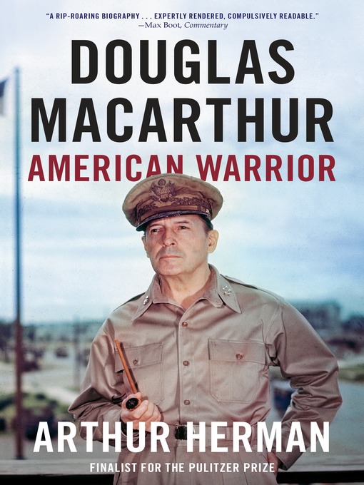 Title details for Douglas MacArthur by Arthur Herman - Wait list